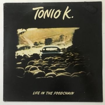 Tonio K. ‎– Life In The Foodchain