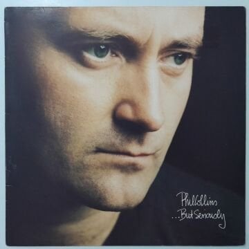 Phil Collins ‎– ...But Seriously