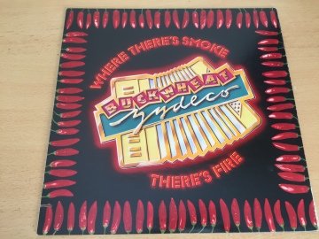 Buckwheat Zydeco ‎– Where There's Smoke There's Fire
