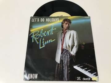 Robert Linn – Let's Do Holidays / I Know