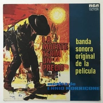 Ennio Morricone – La Muerte Tenia Un Precio / Por Un Puñado De Dolares (Banda Sonora Original De La Pelicula)