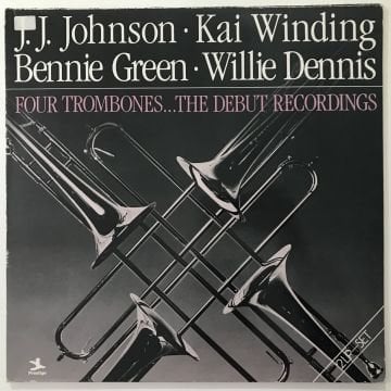 J. J. Johnson, Kai Winding, Bennie Green, Willie Dennis – Four Trombones . . . The Debut Recordings 2 LP