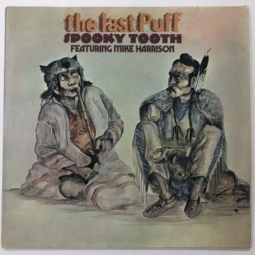 Spooky Tooth Featuring Mike Harrison – The Last Puff