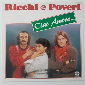 Ricchi E Poveri – Ciao Amore...