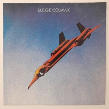Budgie – Squawk