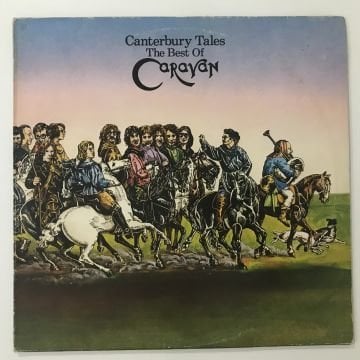 Caravan – Canterbury Tales (The Best Of Caravan) 2 LP