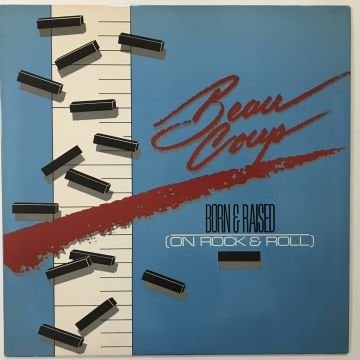 Beau Coup – Born & Raised (On Rock & Roll)