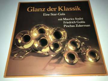 Glanz der Klassik. Eine Star-Gala 3 LP