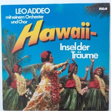 Leo Addeo Mit Seinem Orchester Und Chor – Hawaii - Insel Der Träume