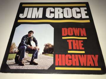 Jim Croce ‎– Down The Highway