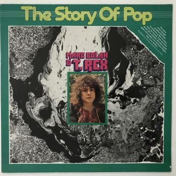 Marc Bolan & T. Rex ‎– The Story Of Pop: Marc Bolan & T. Rex