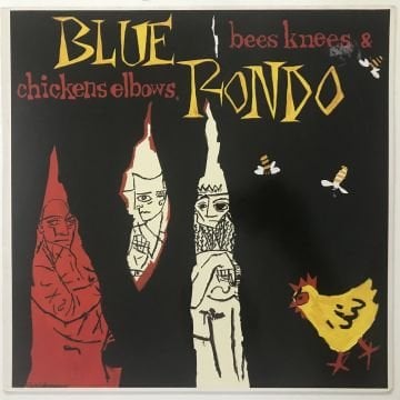 Blue Rondo – Bees Knees & Chickens Elbows
