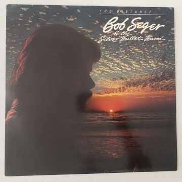Bob Seger And The Silver Bullet Band ‎– The Distance