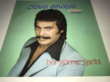 Orhan Gencebay ‎– Hor Görme Garibi
