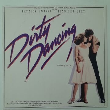 Dirty Dancing (Original Soundtrack From The Vestron Motion Picture)