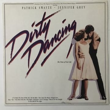 Dirty Dancing (Original Soundtrack From The Vestron Motion Picture)