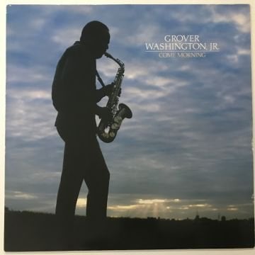 Grover Washington, Jr. ‎– Come Morning