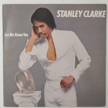 Stanley Clarke – Let Me Know You