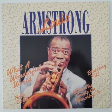 Louis Armstrong – What A Wonderful World