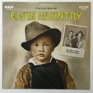 Elvis Presley ‎– Elvis Country (I'm 10,000 Years Old)