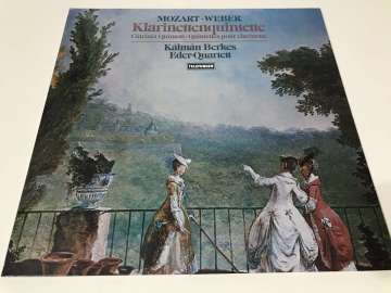 Wolfgang Amadeus Mozart, Carl Maria von Weber, Kálmán Berkes, Éder Quartet – Klarinettequintette