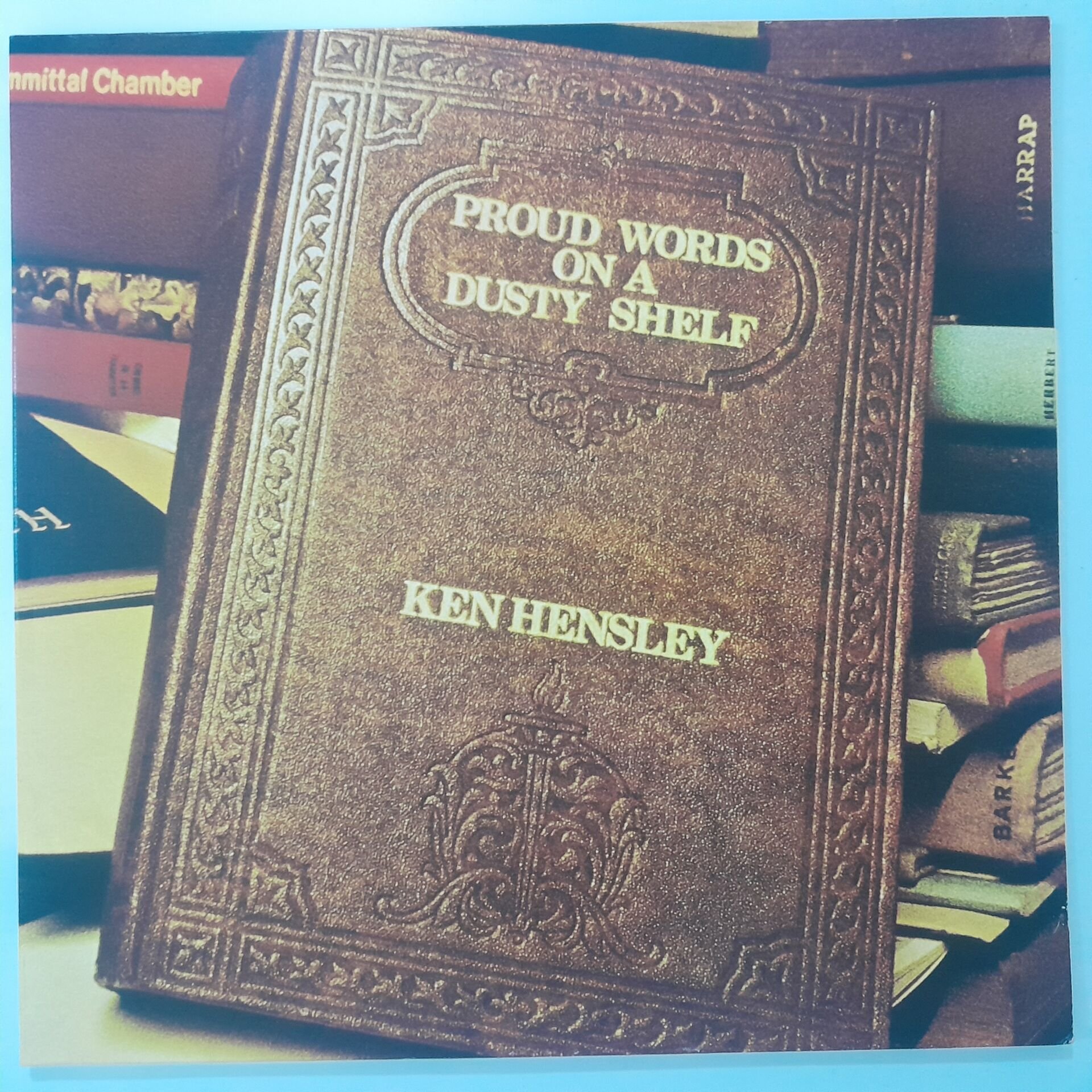 Ken Hensley – Proud Words On A Dusty Shelf