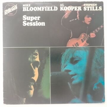 Mike Bloomfield, Al Kooper, Stephen Stills – Super Session