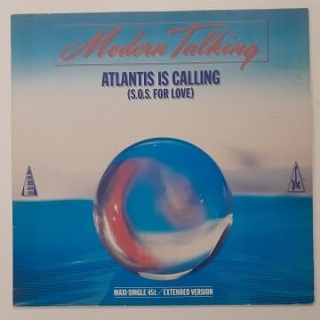Modern Talking ‎– Atlantis Is Calling (S.O.S. For Love) (Extended Version)