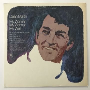 Dean Martin – My Woman, My Woman, My Wife