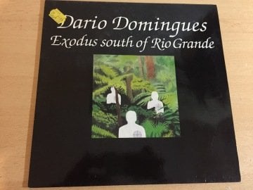 Dario Domingues ‎– Exodus South Of Rio Grande