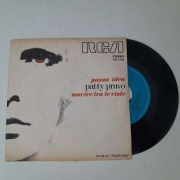 Patty Pravo – Pazza Idea / Morire Tra Le Viole