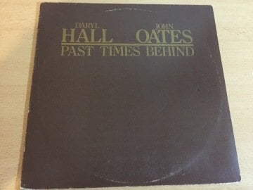 Daryl Hall & John Oates ‎– Past Times Behind