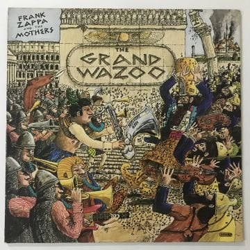 Frank Zappa And The Mothers ‎– The Grand Wazoo