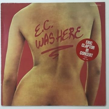 Eric Clapton – E.C. Was Here