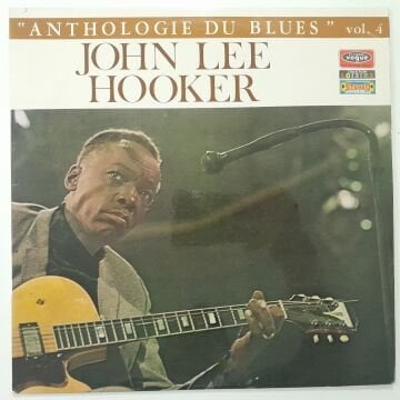 John Lee Hooker – Anthologie Du Blues Vol. 4