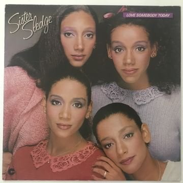 Sister Sledge – Love Somebody Today