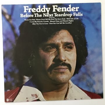 Freddy Fender  ‎– Before The Next Teardrop Falls