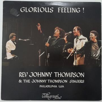 Reverend Johnny Thompson & The Johnny Thompson Singers – Glorious Feeling!