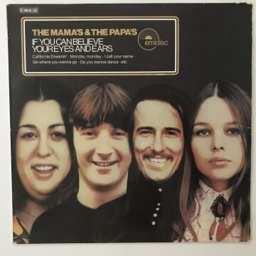 The Mama's & The Papa's ‎– If You Can Believe Your Eyes And Ears