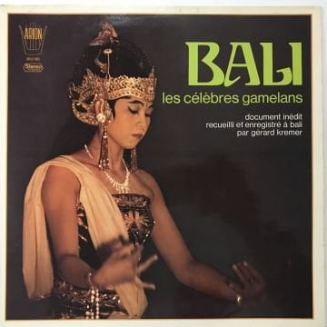 Gérard Krémer – Bali - Les Célèbres Gamelans