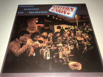 Western Union ‎– Barrooms Bedrooms And Bad Bad Boys