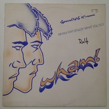 Wham! ‎– Wham Rap (Enjoy What You Do) (Special US 12'' Remix)