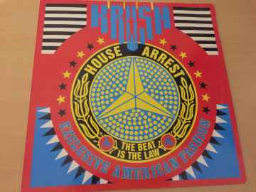 Krush ‎– House Arrest (The Beat Is The Law) (Exclusive American Fashion
