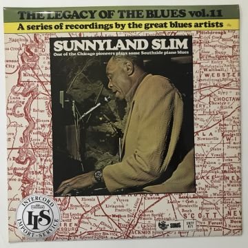 Sunnyland Slim – The Legacy Of The Blues Vol. 11