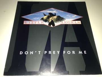 Little Angels ‎– Don't Prey For Me