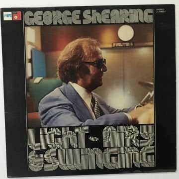 George Shearing – Light - Airy & Swinging