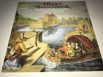 Handel* – Berlin Philharmonic Orchestra, Rafael Kubelik – Water Music (Wassermusik)
