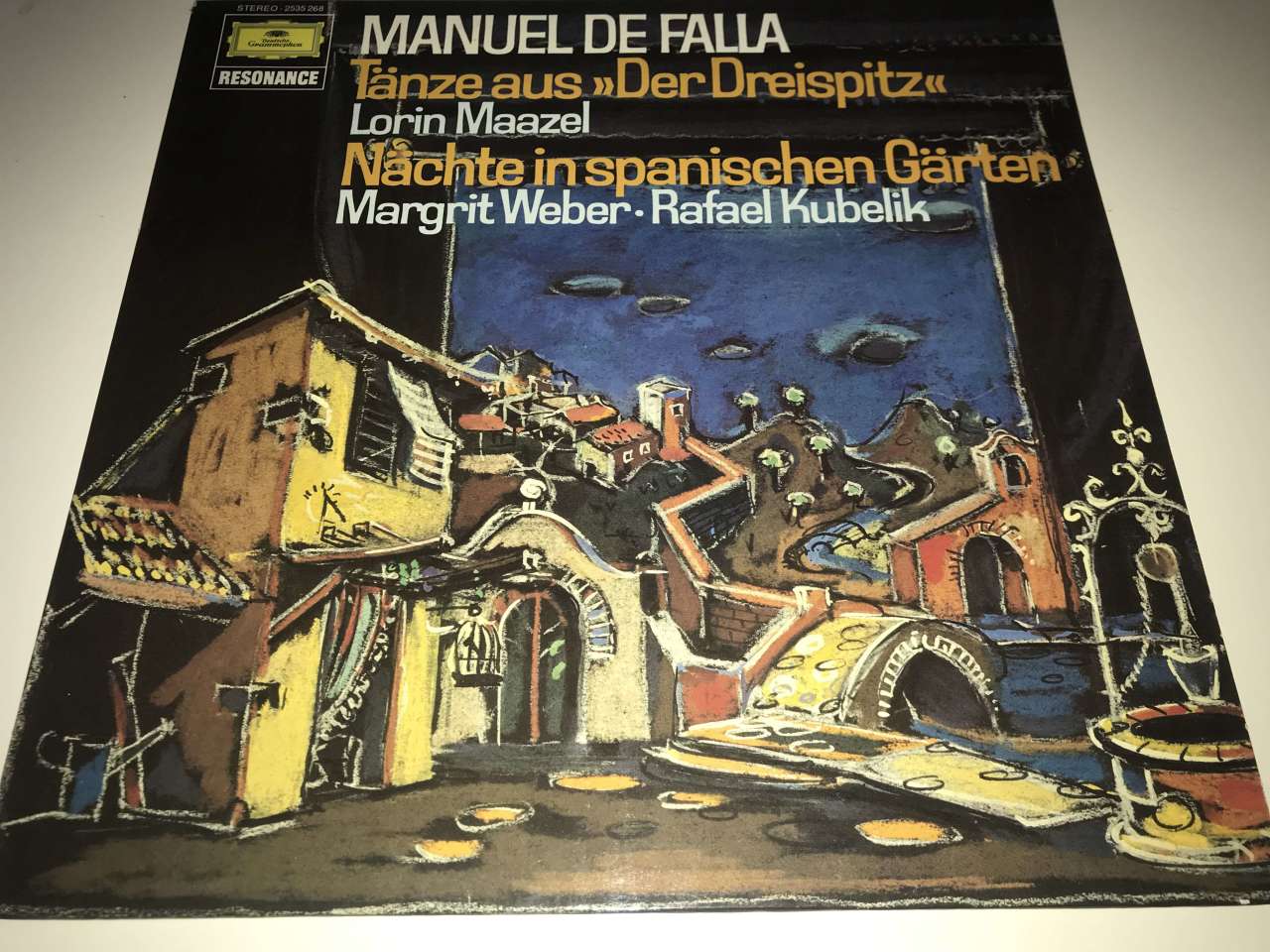 Manuel De Falla / Lorin Maazel, Margrit Weber · Rafael Kubelik ‎– Tänze Aus »Der Dreispitz« / Nächte In Spanischen Gärten