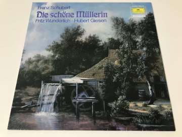 Franz Schubert, Fritz Wunderlich · Hubert Giesen – Die Schöne Müllerin