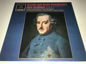 Leonhardt-Consort, Gustav Leonhardt ‎– Musik am Hofe Friedrichs des Großen